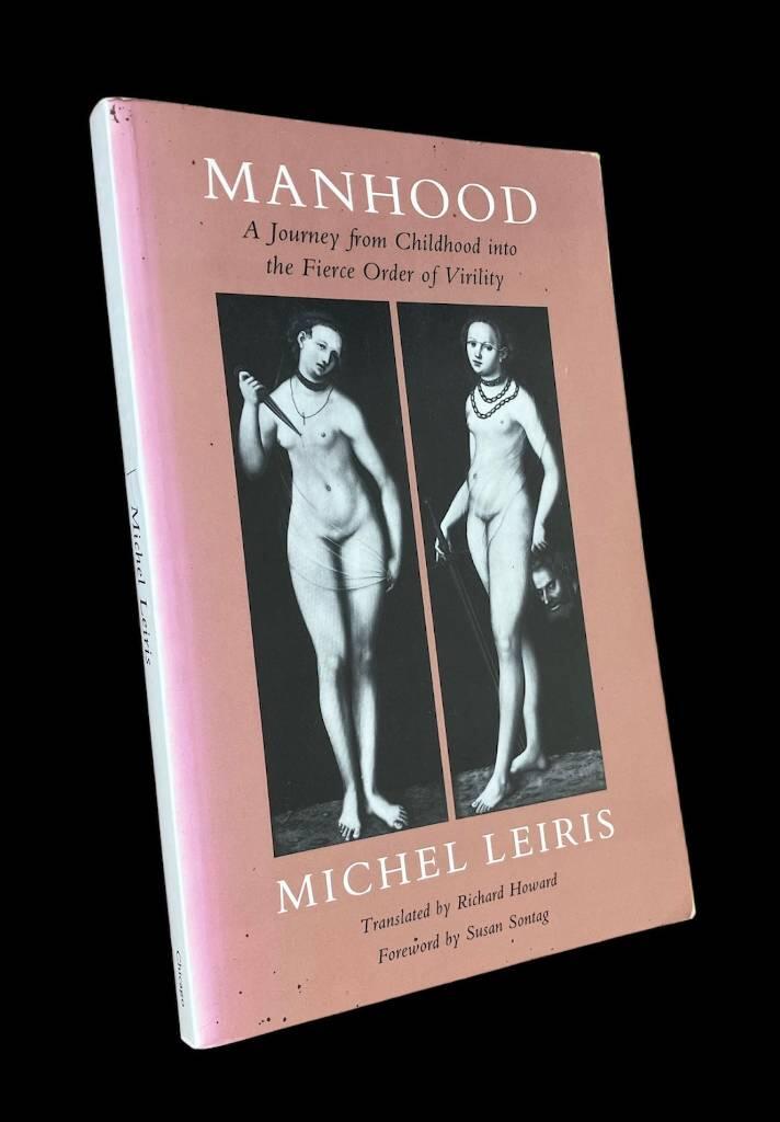 Manhood : a journey from childhood into the fierce order of virility