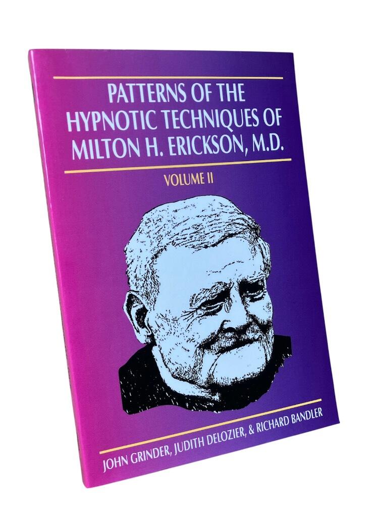 Patterns of the hypnotic techniques of Milton H. Erickson, M.D