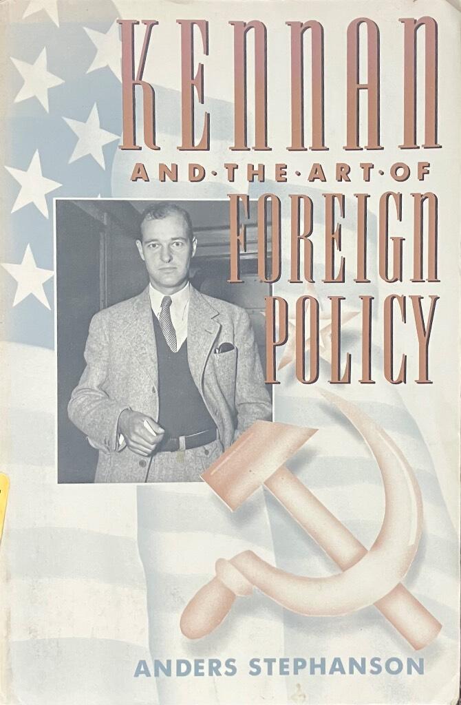 Kennan and the art of foreign policy