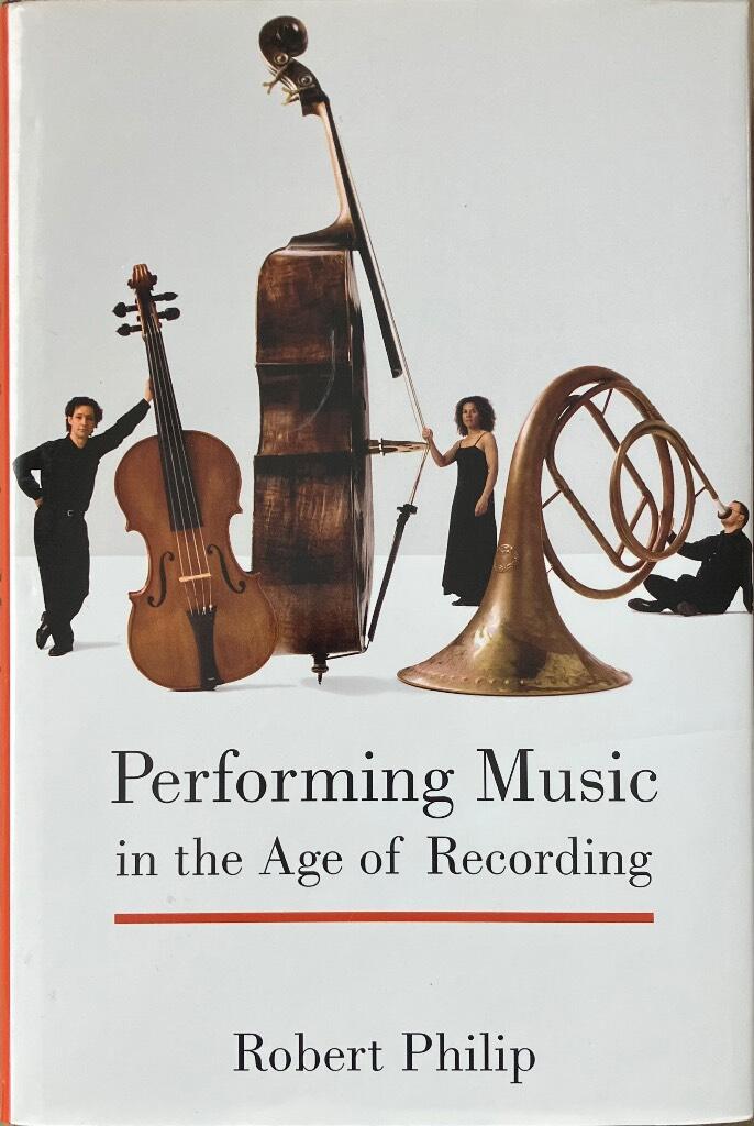 Performing music in the age of recording
