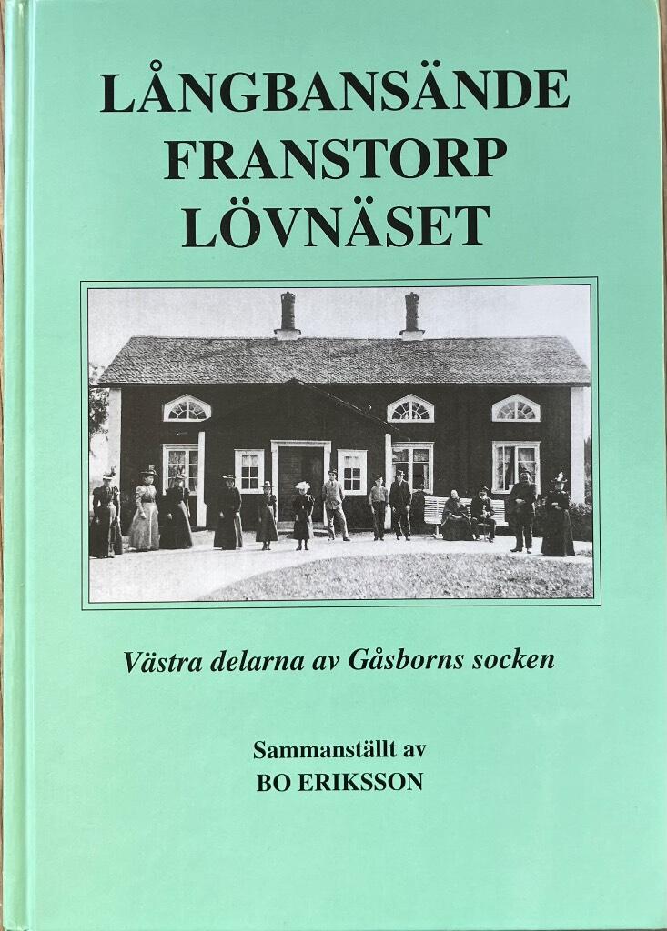 L&aring;ngbans&auml;nde Franstorp L&ouml;vn&auml;set : v&auml;stra delarn av G&aring;sborns socken