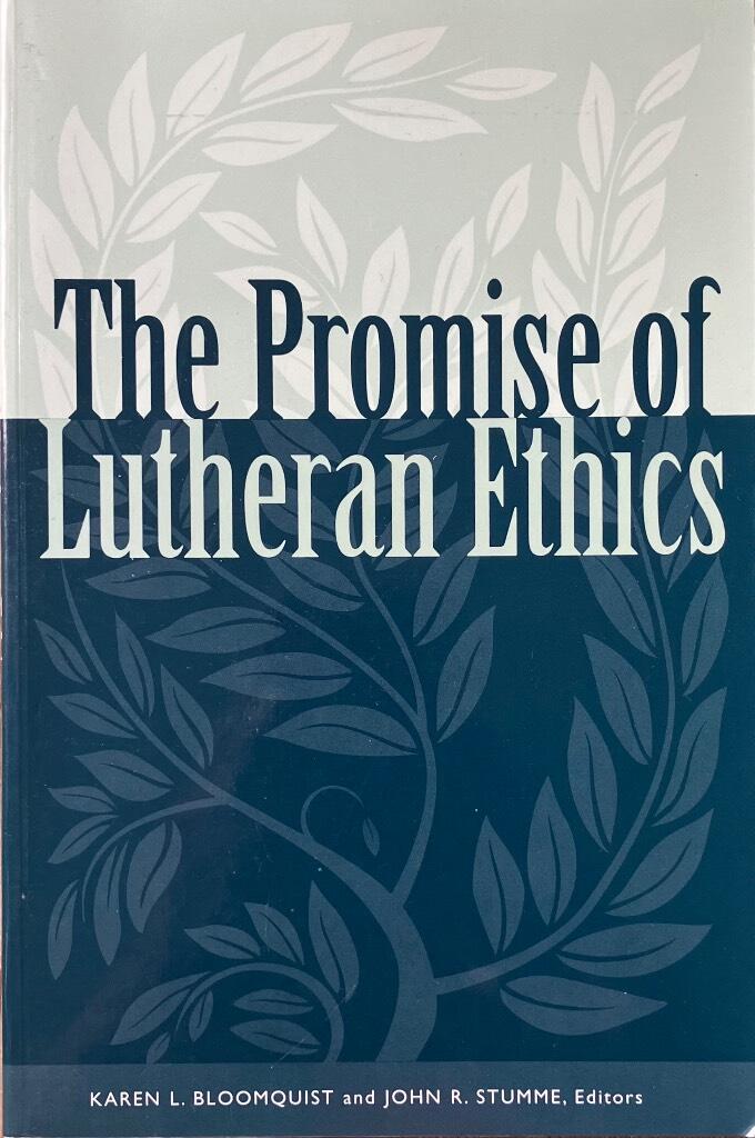 The promise of Lutheran ethics