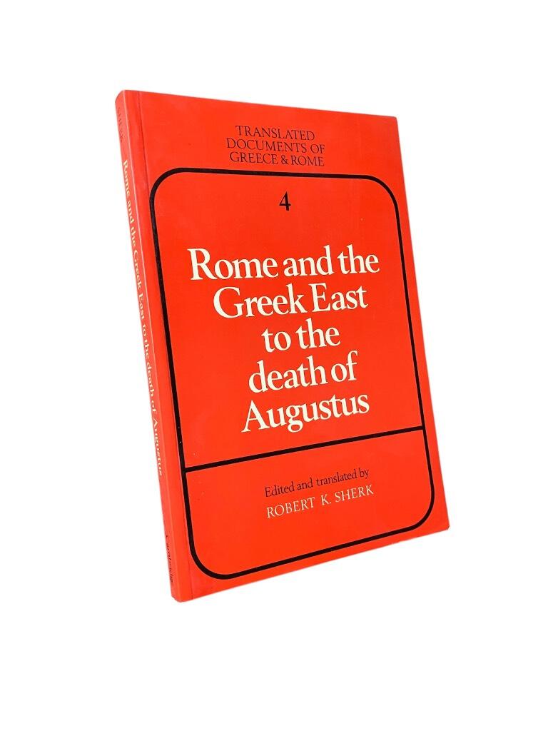 Rome and the Greek East to the death of Augustus