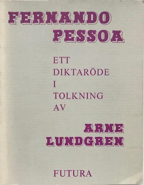 Fernando Pessoa : ett diktar&ouml;de