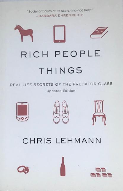 Rich people things : [real life secrets of the predator class]