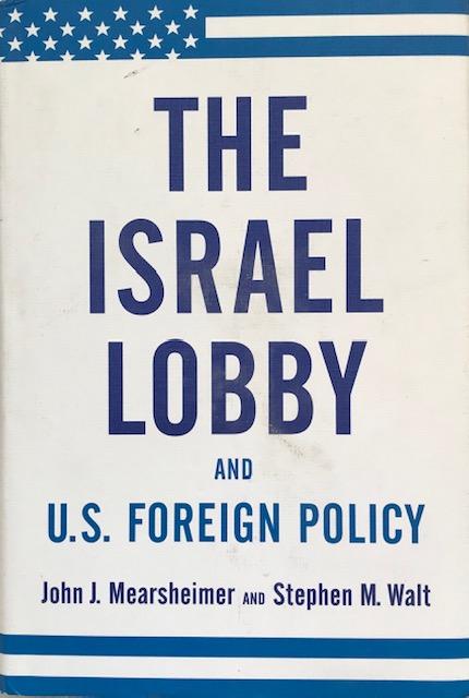 The Israel lobby and U.S. foreign policy