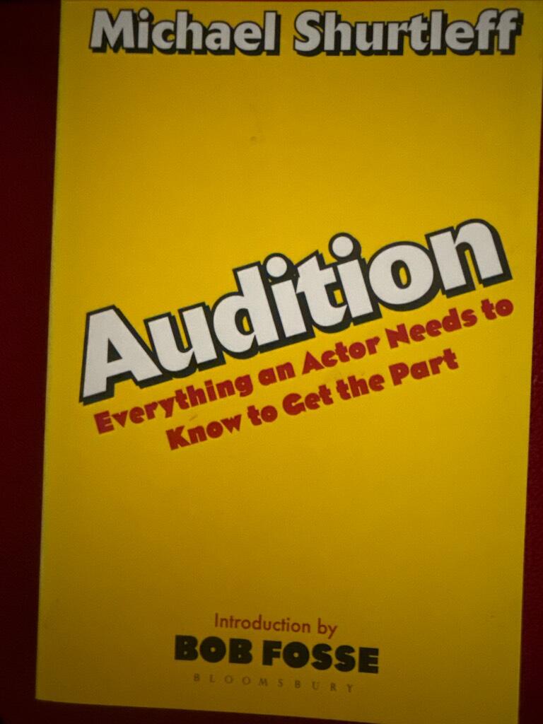 Audition - everything an actor needs to know to get the part