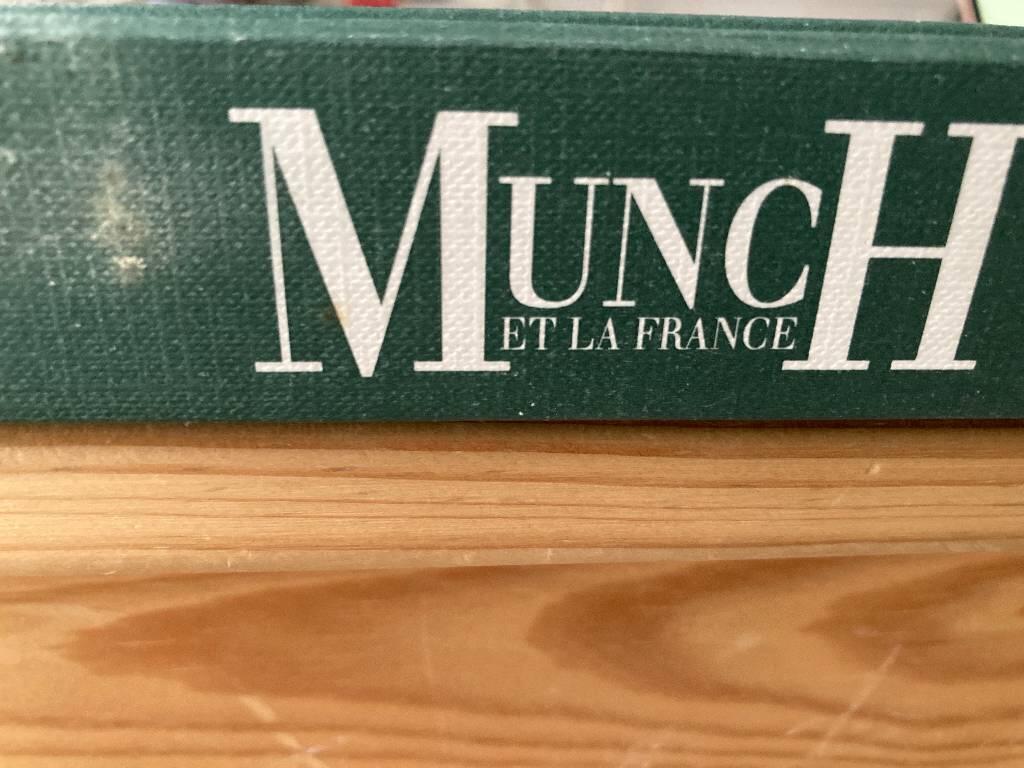 Munch et la France - [exposition] Paris, Mus&eacute;e d'Orsay, 24 septembre 1991-5 janvier 1992, Oslo, Mus&eacute;e Munch, 27 janvier-21 avril 1992