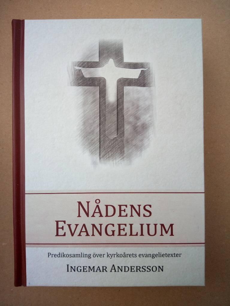 N&aring;dens evangelium : predikningar &ouml;ver kyrko&aring;rets evangelietexter
