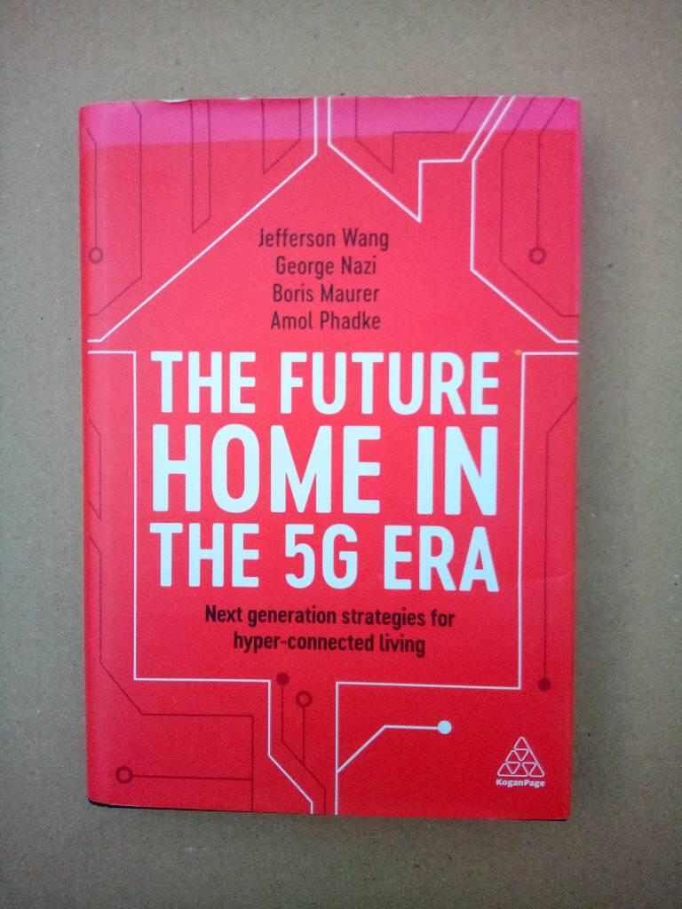The future home in the 5G era - next generation strategies for hyper-connected living
