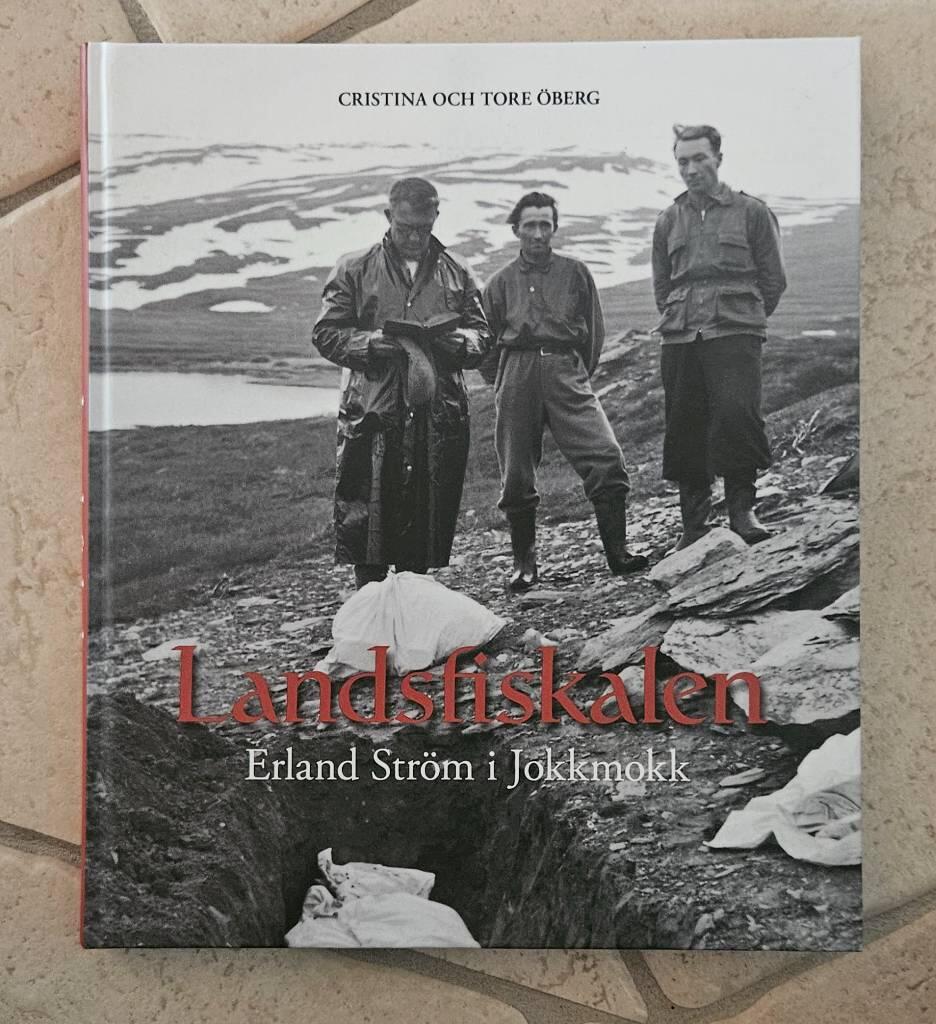 Landsfiskalen : Erland Str&ouml;m i Jokkmokk