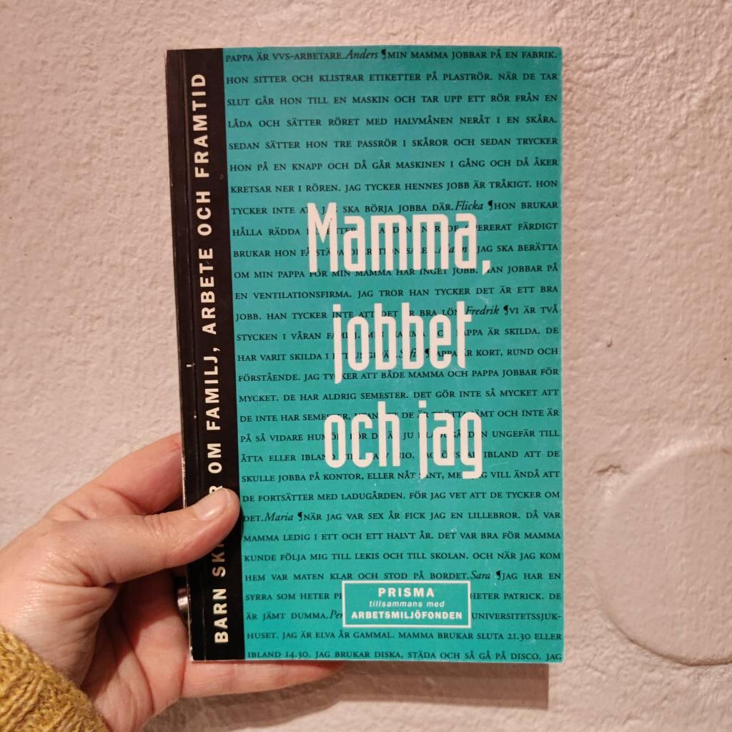 Mamma, jobbet och jag : barn skriver om familj, arbete och framtid
