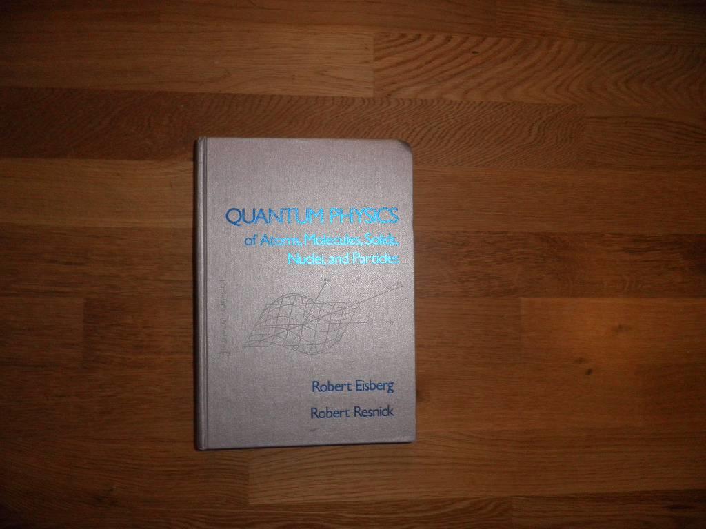 Quantum physics of atoms, molecules, solids, nuclei and particles