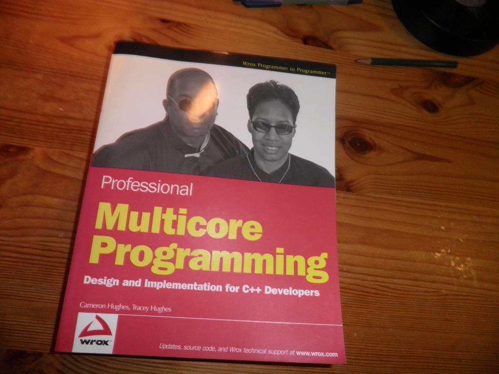 Professional Multicore Programming: Design and Implementation for C++ Devel