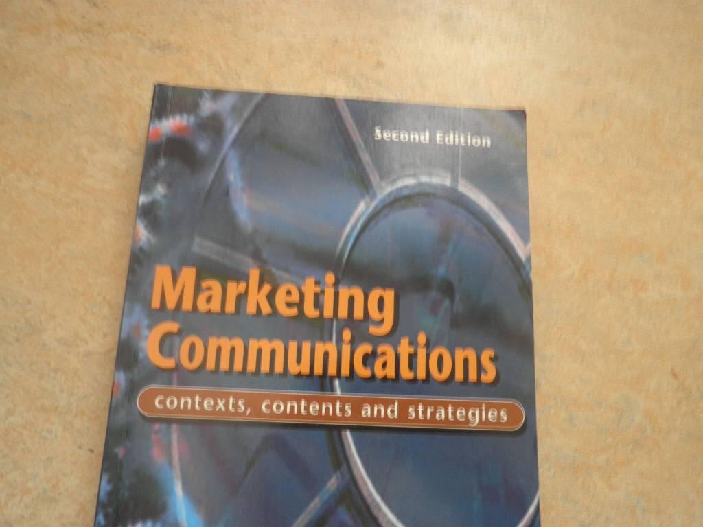 Marketing communications : contexts, contents and strategies