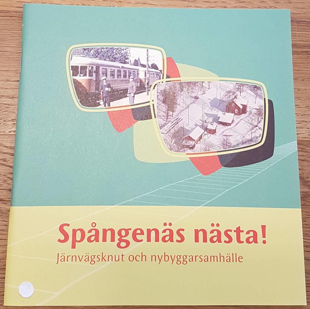 Spångenäs nästa! : järnvägsknut och nybyggarsamhälle