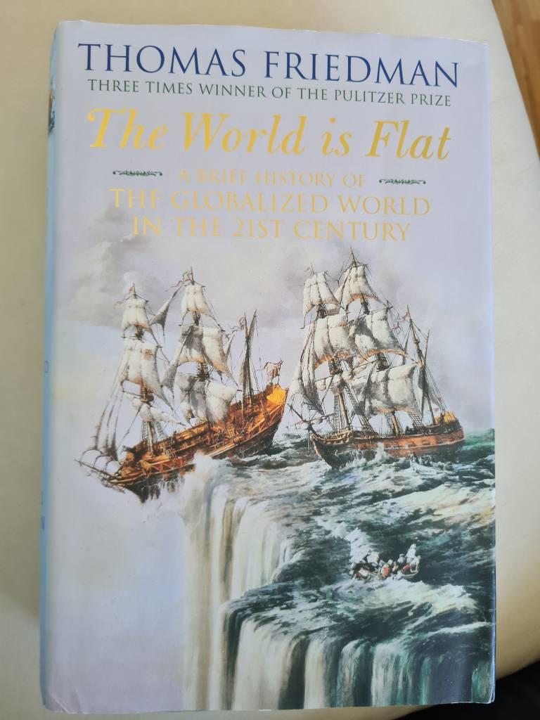 The world is flat : a brief history of the globalized world in the twenty-f