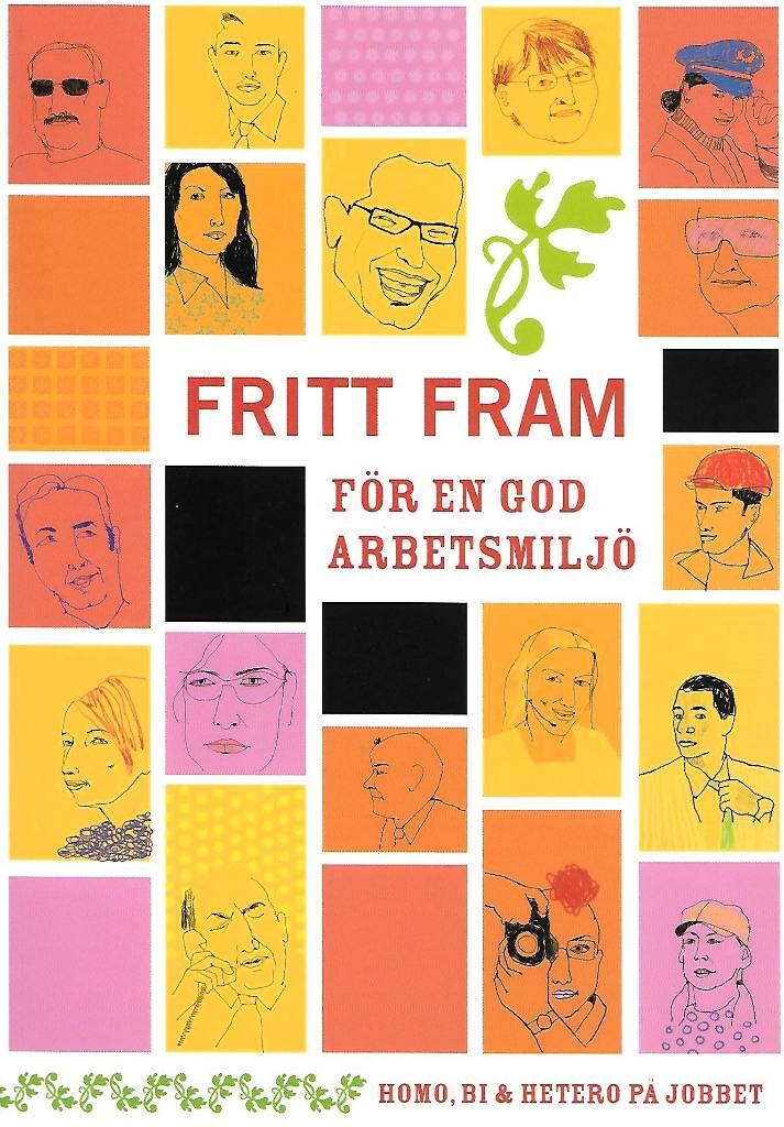 Fritt fram f&ouml;r en god arbetsmilj&ouml; : homo, bi & hetero p&aring; jobbet