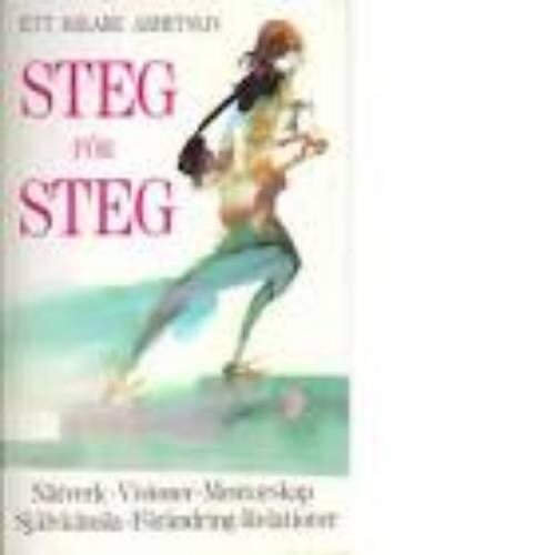 Steg f&ouml;r steg : [ett rikare arbetsliv]