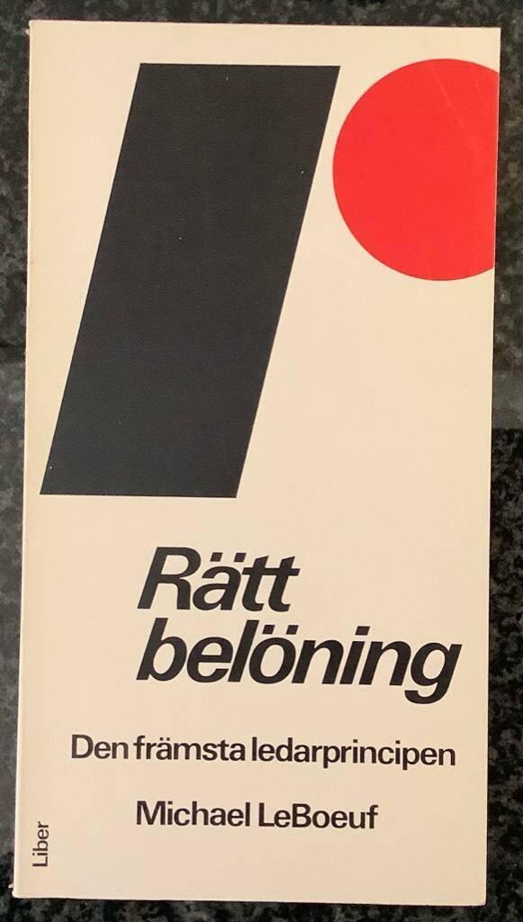 R&auml;tt bel&ouml;ning : den fr&auml;msta ledarprincipen