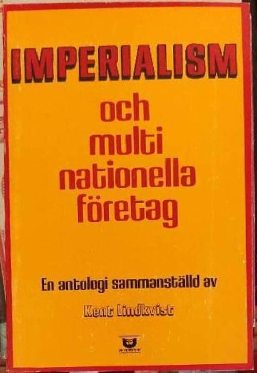 Imperialism och multinationella f&ouml;retag : en antologi