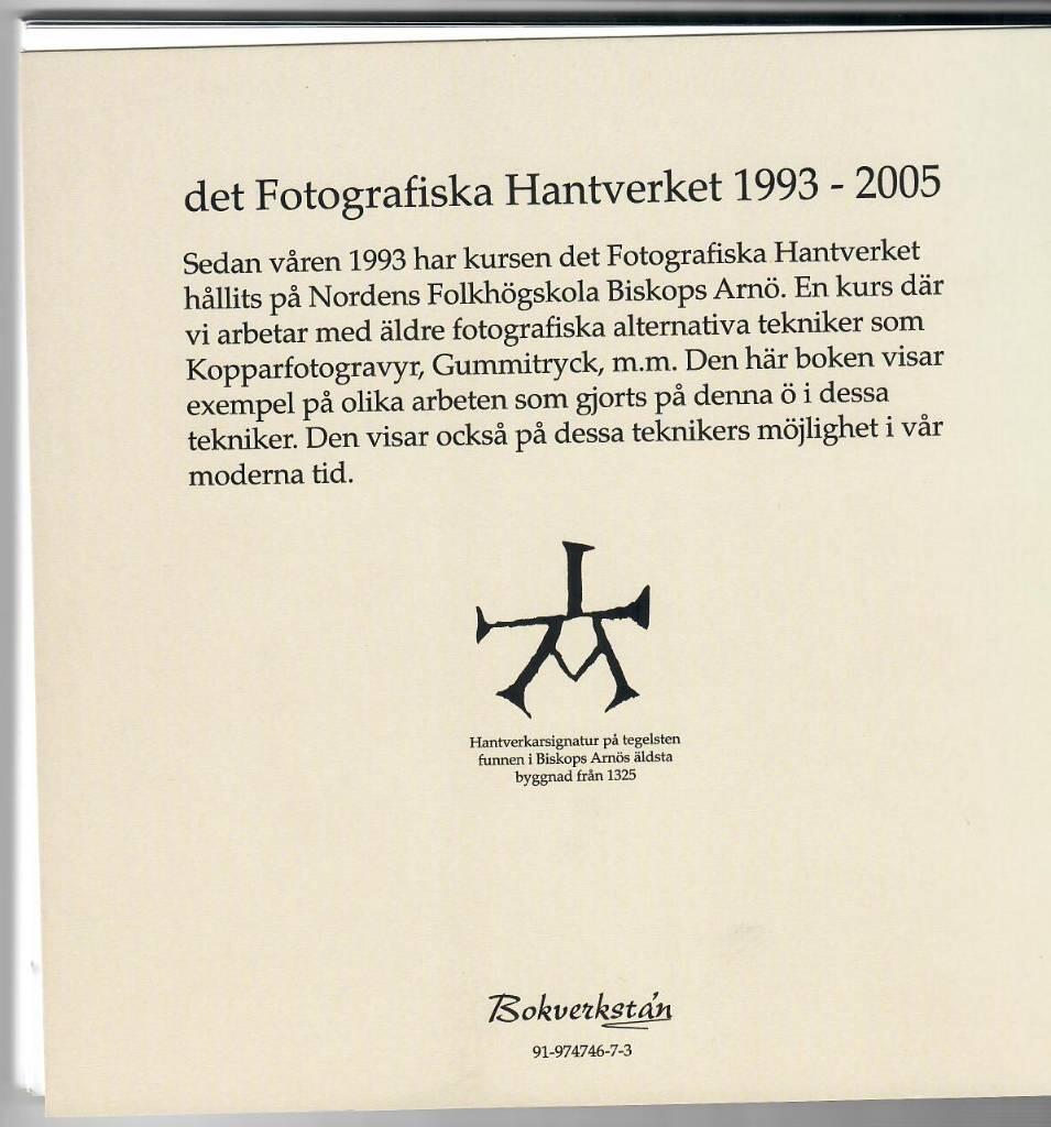 Berättelser från en ö : det fotografiska hantverket, Nordens folkhögskola Biskops Arnö 1993-2005