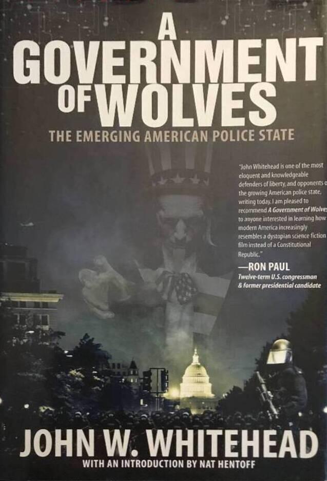 A government of wolves - the emerging American police state