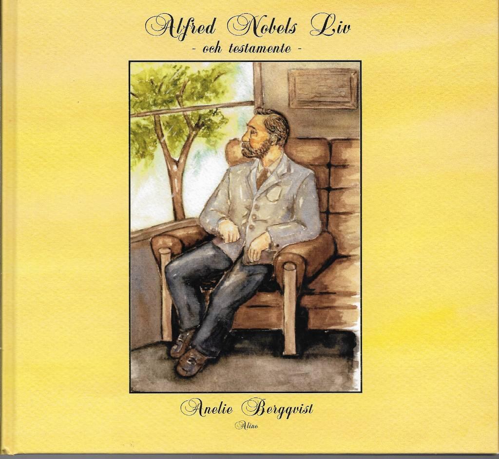 Alfred Nobels liv - och testamente