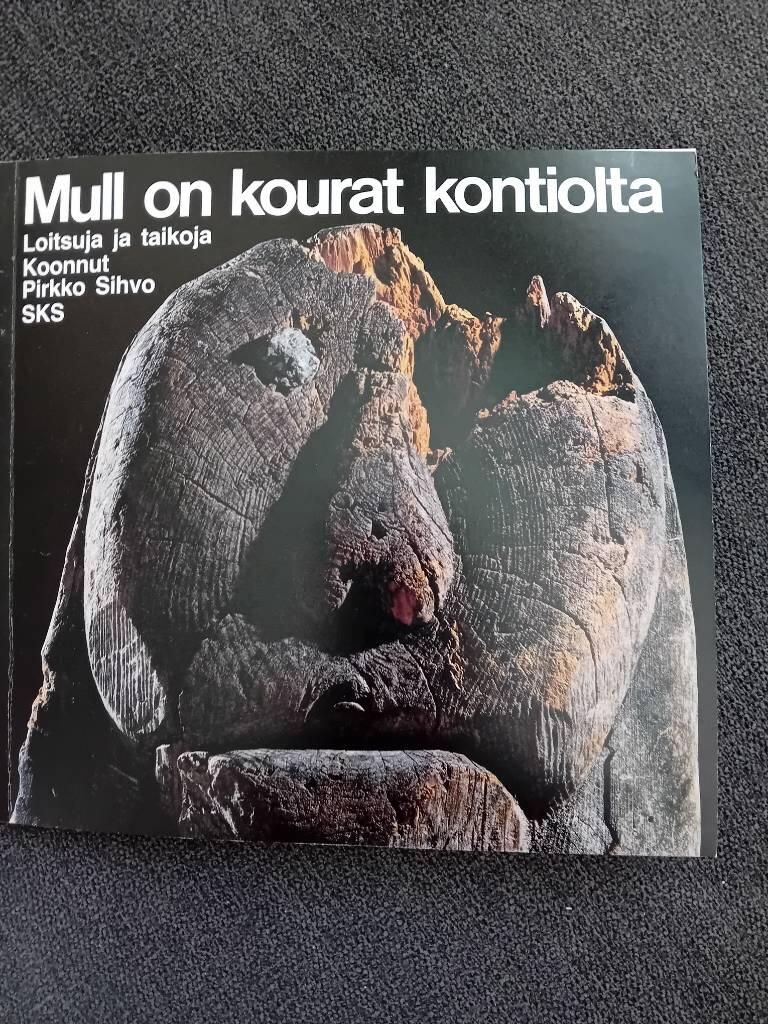 Mull on kourat kontiolta - loitsuja ja taikoja
