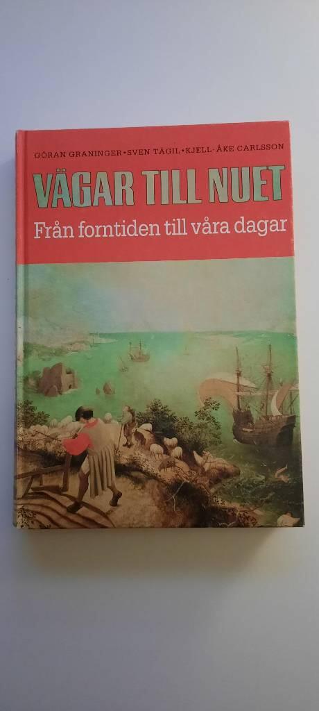 V&auml;gar till nuet - Fr&aring;n forntiden till v&aring;ra dagar