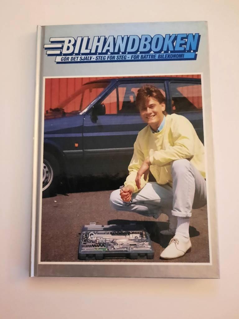 Bilhandboken - g&ouml;r det sj&auml;lv - steg f&ouml;r steg - f&ouml;r b&auml;ttre bilekonomi