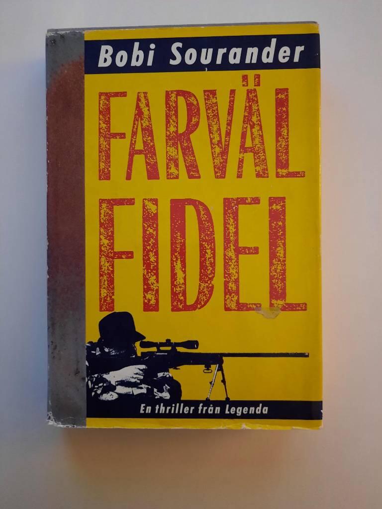 Farv&auml;l Fidel : [en thriller]
