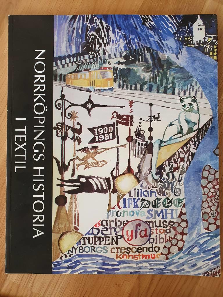 Norrk&ouml;pings historia i textil : &aring;tta gobel&auml;nger = Norrk&ouml;ping's history in textile : eight tapestries