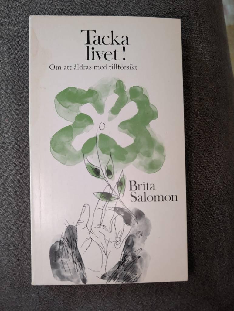 Tacka livet! - om att &aring;ldras med tillf&ouml;rsikt