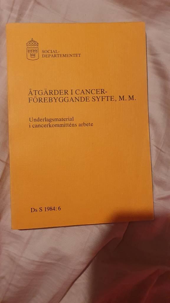 &Aring;tg&auml;rder i cancerf&ouml;rebyggande syfte, m. m. : underlagsmaterial i Cancerkommitt&eacute;ns arbete