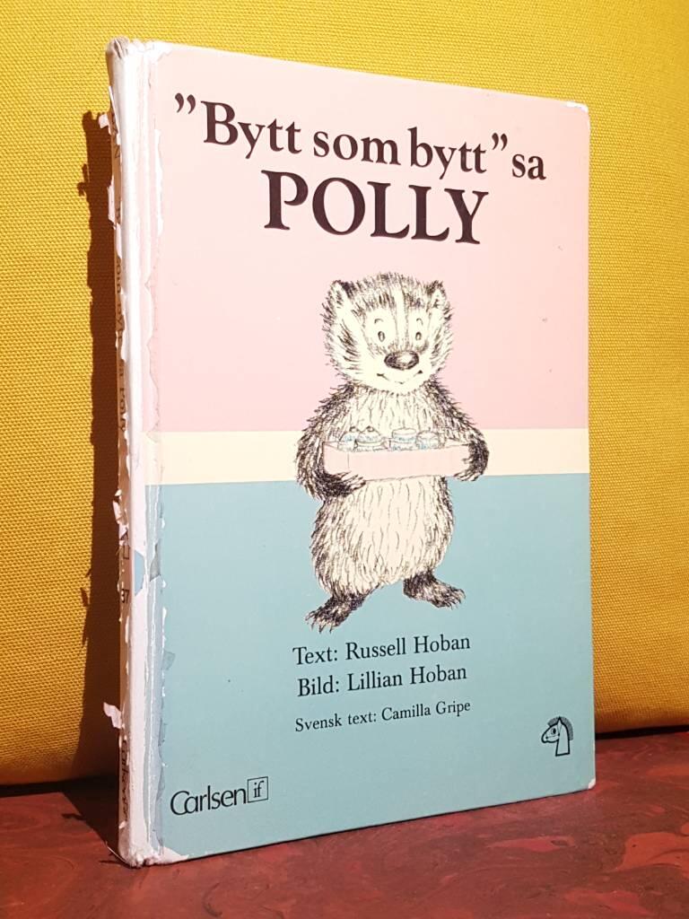 "Bytt som bytt" sa Polly
