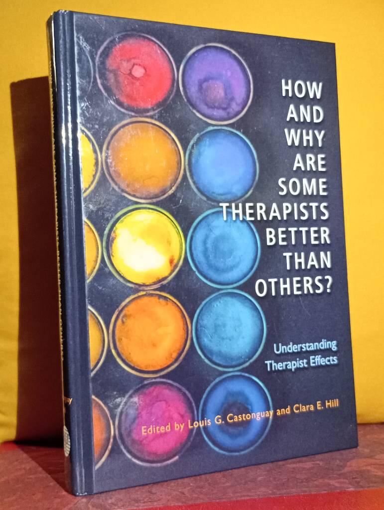 How and why are some therapists better than others? - understanding therapist effects