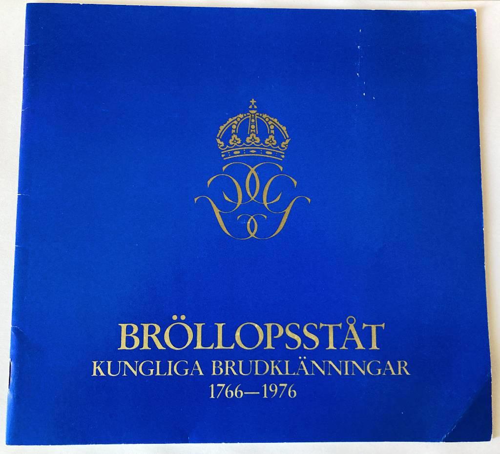 Br&ouml;llopsst&aring;t : kungliga brudkl&auml;nningar 1766-1976