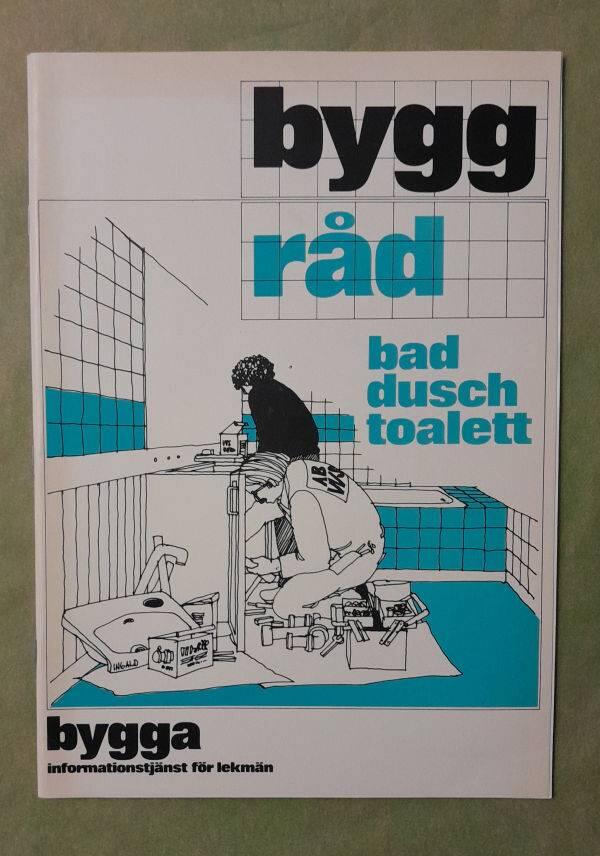 Bad, dusch, toalett : en bok om hygienrummen i bostaden