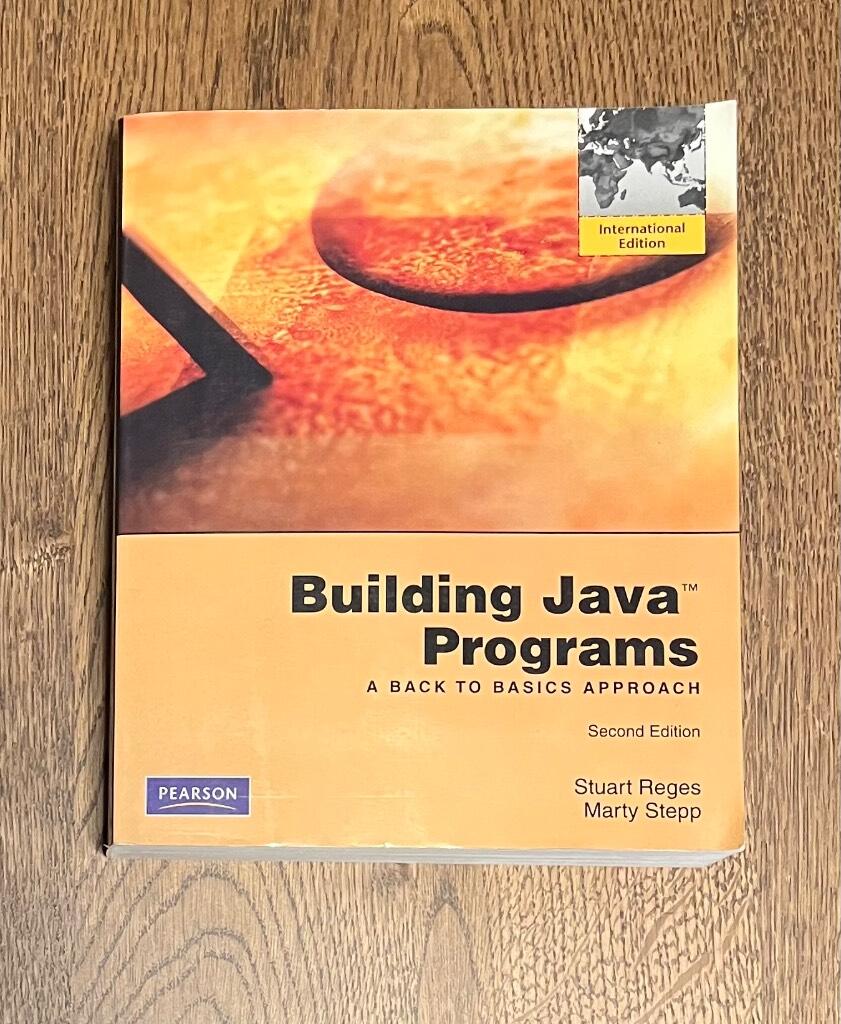 Building Java programs - a back to basics approach