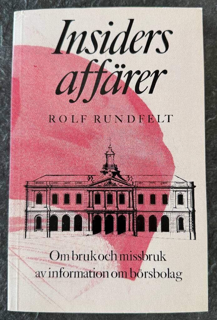 Insiders aff&auml;rer : om bruk och missbruk av information om b&ouml;rsbolag