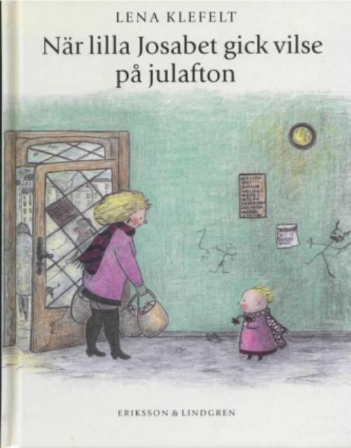 N&auml;r lilla Josabet gick vilse p&aring; julafton