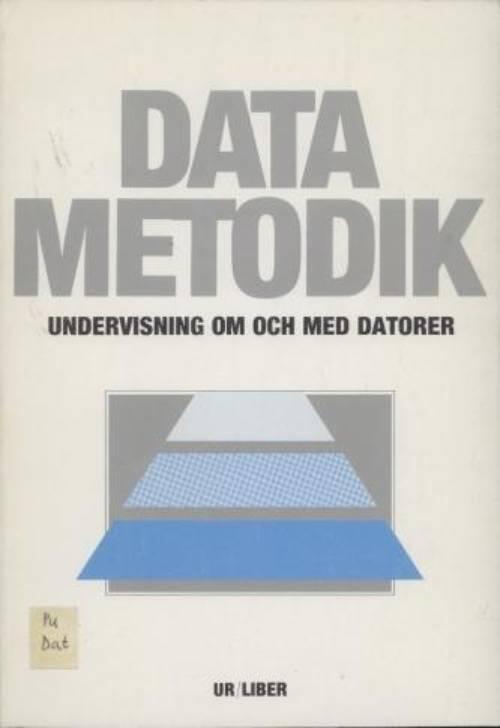 Datametodik : undervisning om och med datorer
