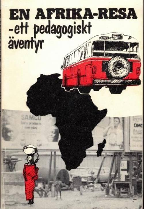 En Afrikaresa - ett pedagogiskt &auml;ventyr!