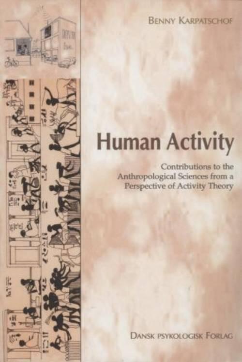 Human activity : contributions to the anthropological sciences from a perspective of activity theory