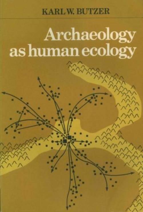 Archaeology as Human Ecology [Elektronisk resurs] : Method and Theory for a Contextual Approach