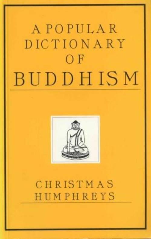 A popular dictionary of Buddhism