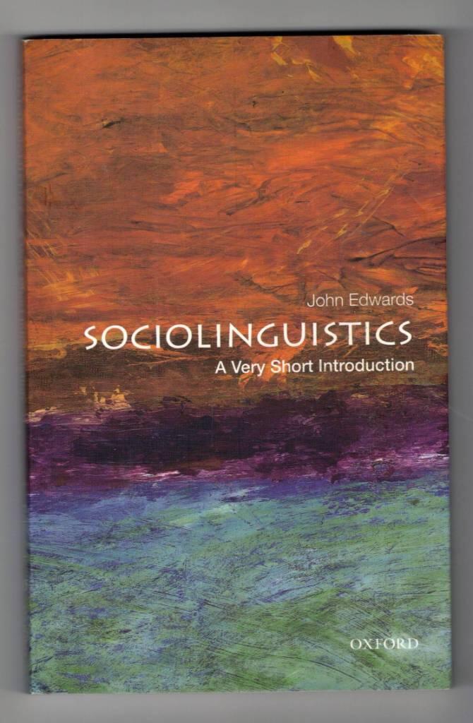 Sociolinguistics : a very short introduction / John Edwards