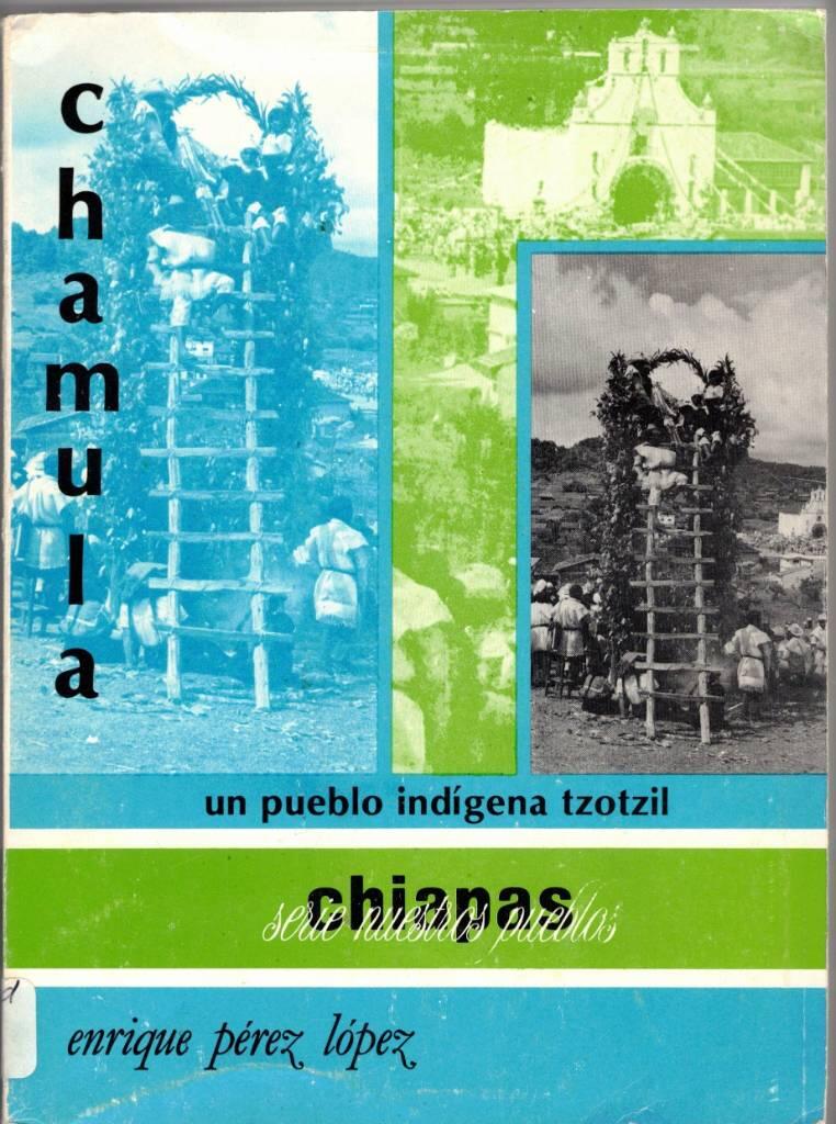 Chamula : un pueblo indígena tzotzil