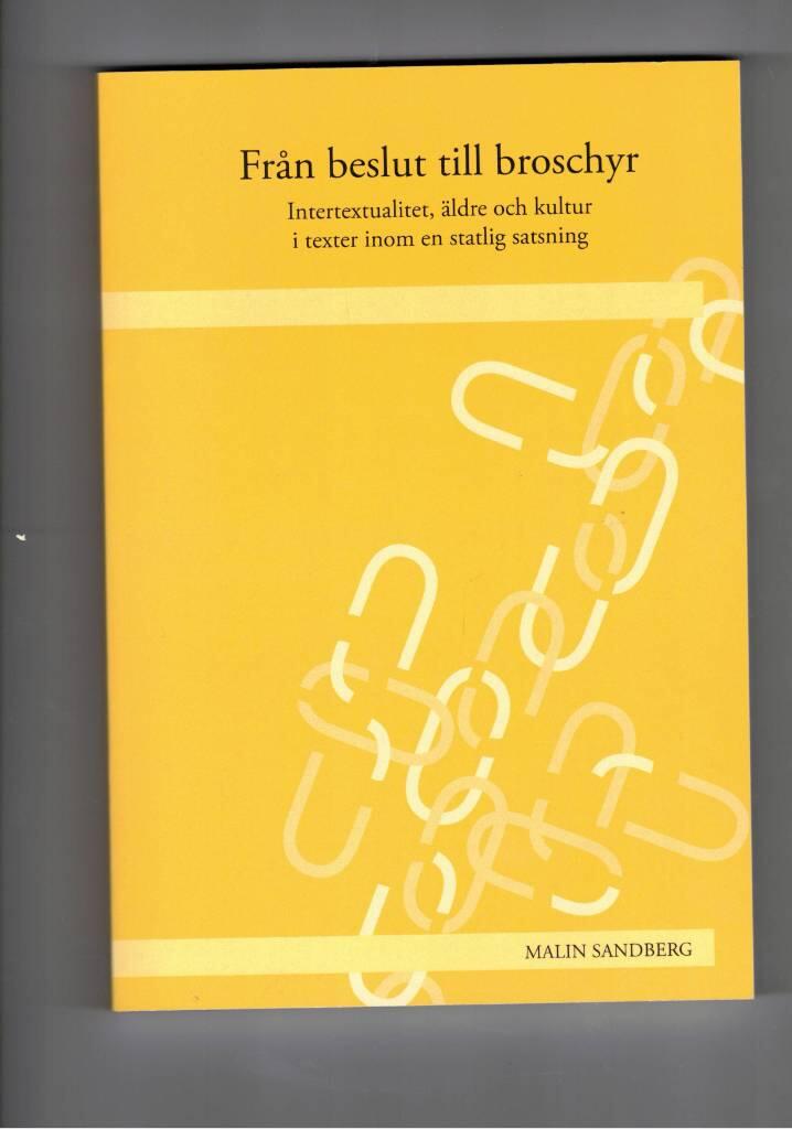 Fr&aring;n beslut till broschyr - intertextualitet, &auml;ldre och kultur i texter inom en statlig satsning